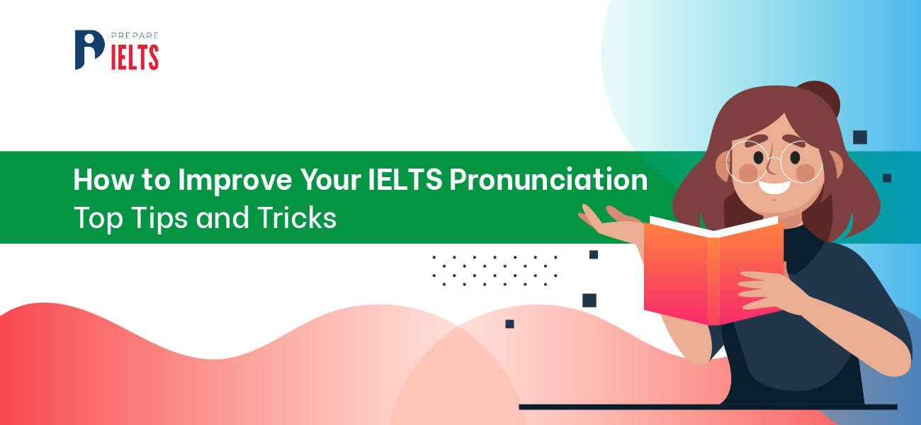 Improve your IELTS Pronunciation