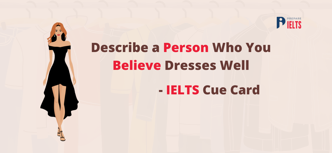 Describe_a_Person_Who_You_Believe_Dresses_Well_-_IELTS_Cue_Card.png