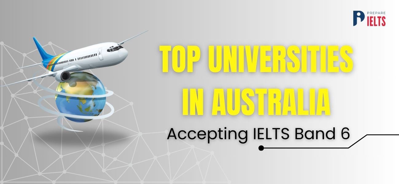 Top Universities in Australia Accepting IELTS Band 6