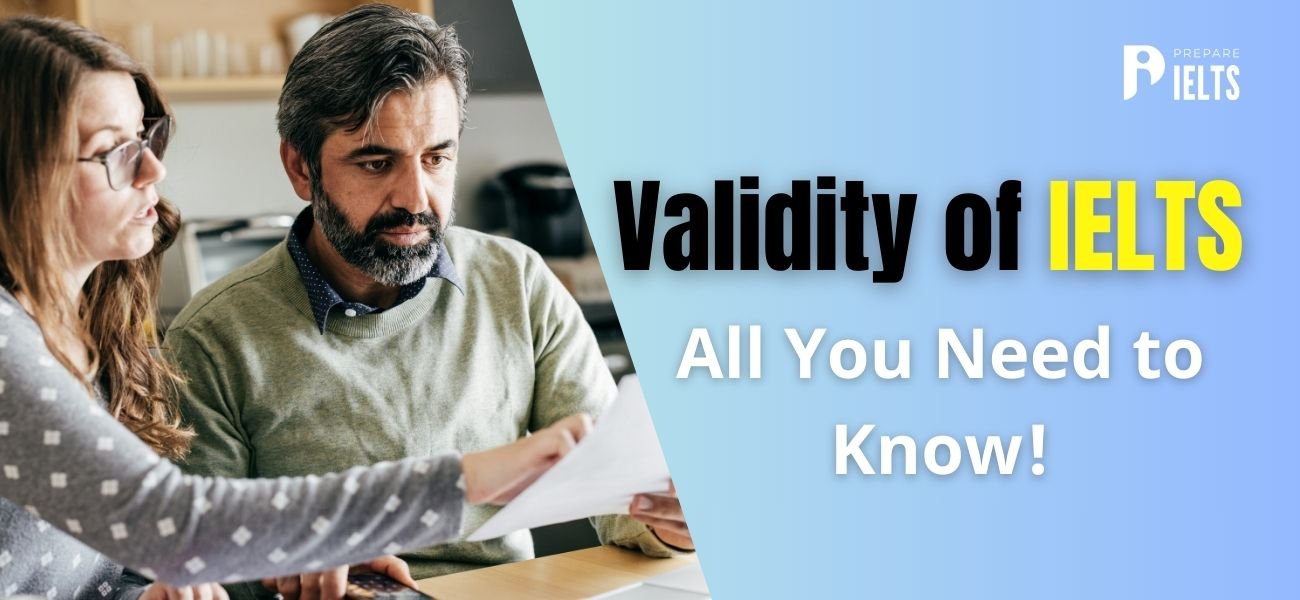 Validity of IELTS 2024 All You Need to Know!