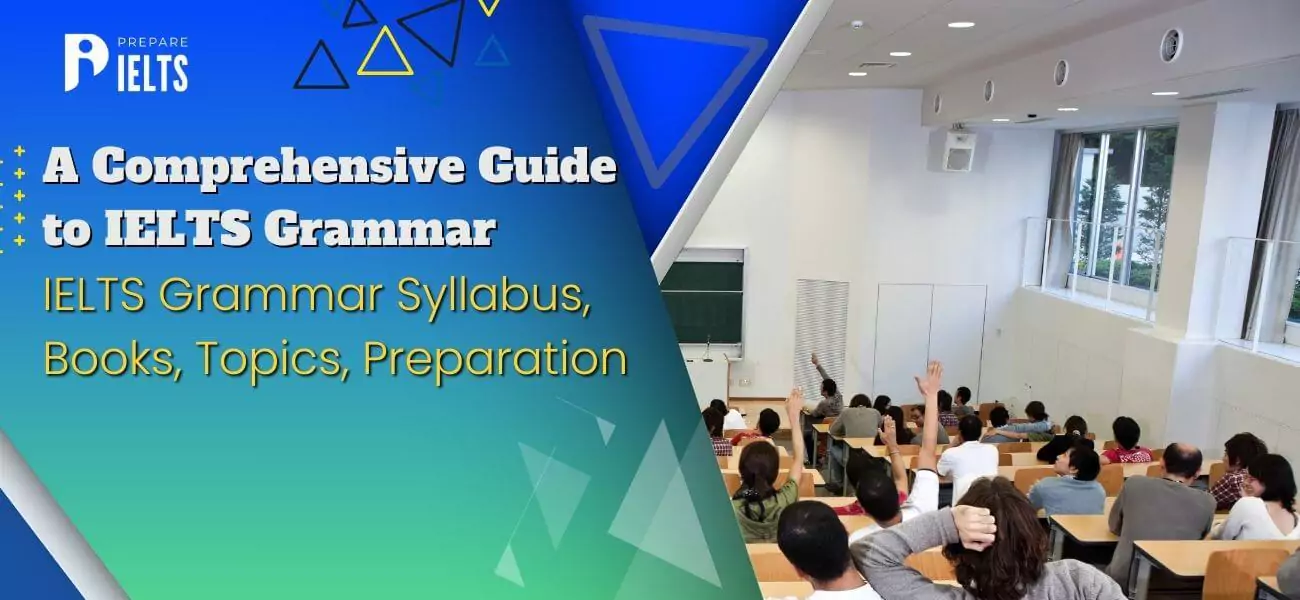 A Comprehensive Guide to IELTS Grammar