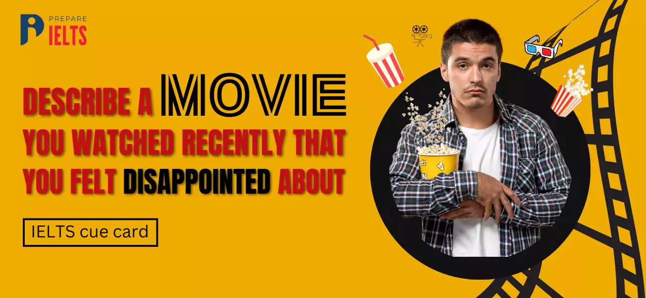 Describe a movie you watched recently that you felt disappointed about
