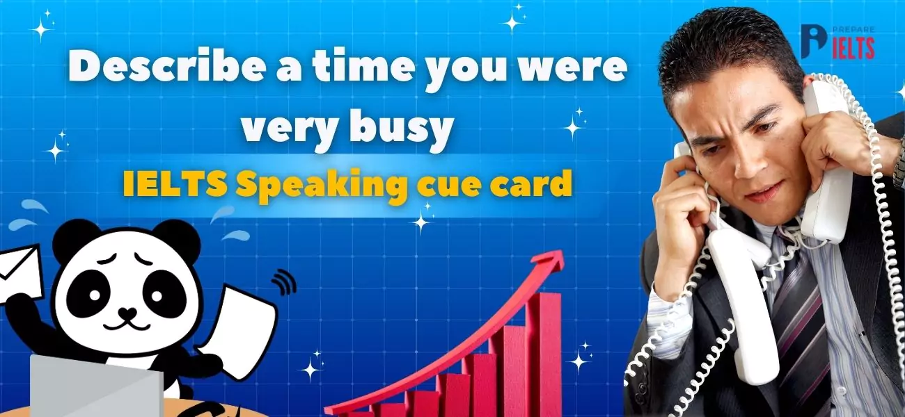 Describe a Time you were very busy